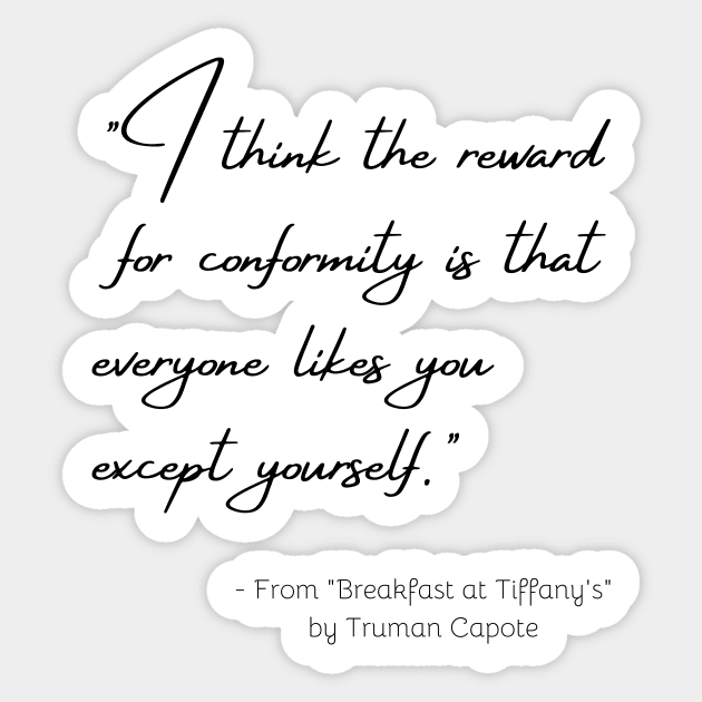 A Quote about Individuality from "Breakfast at Tiffany's" by Truman Capote Sticker by Poemit